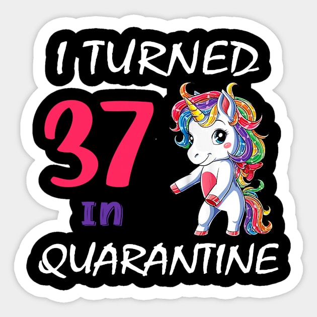 I Turned 37 in quarantine Cute Unicorn Sticker by Superdadlove